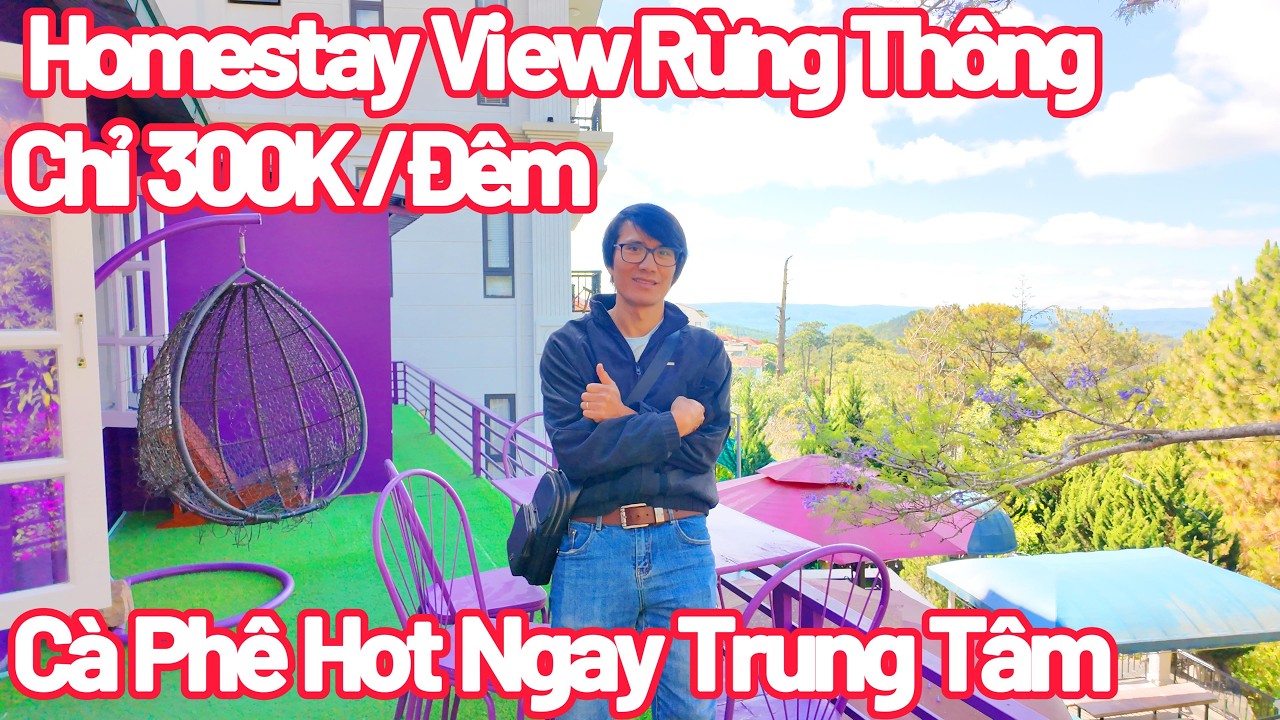 Đà Lạt Homestay Rẻ View Rừng Thông Chỉ 300k/ Đêm