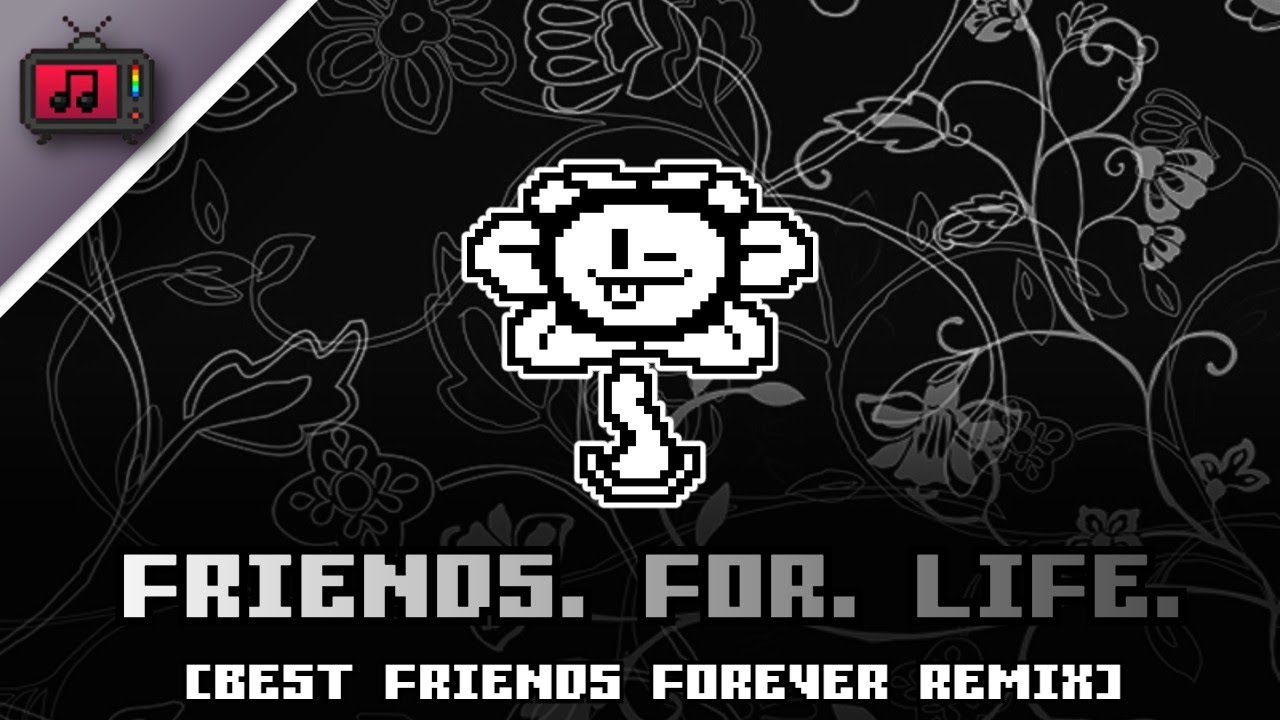 FRIENDS. FOR. LIFE. - An xStatic Best Friends Forever Remix