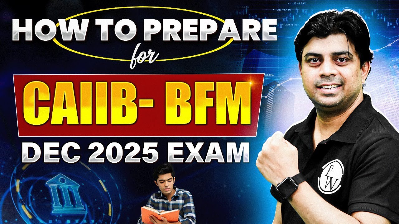 How To Prepare for the CAIIB BFM Dec 2025? CAIIB Exam Preparation 2025 | JAIIB CAIIB Wallah