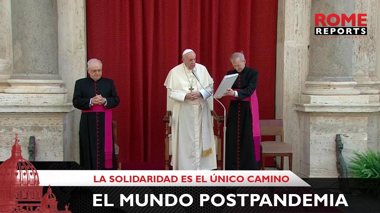 Papa explica que la solidaridad es el único camino posible hacia el mundo postpandemia