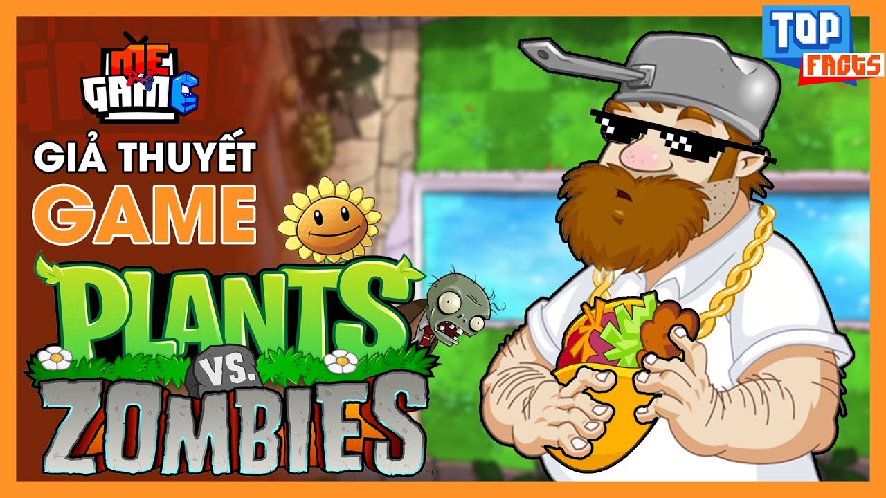 Giả Thuyết Game: Plants Vs Zombies - Nguồn Gốc Trùm Cuối? | meGAME