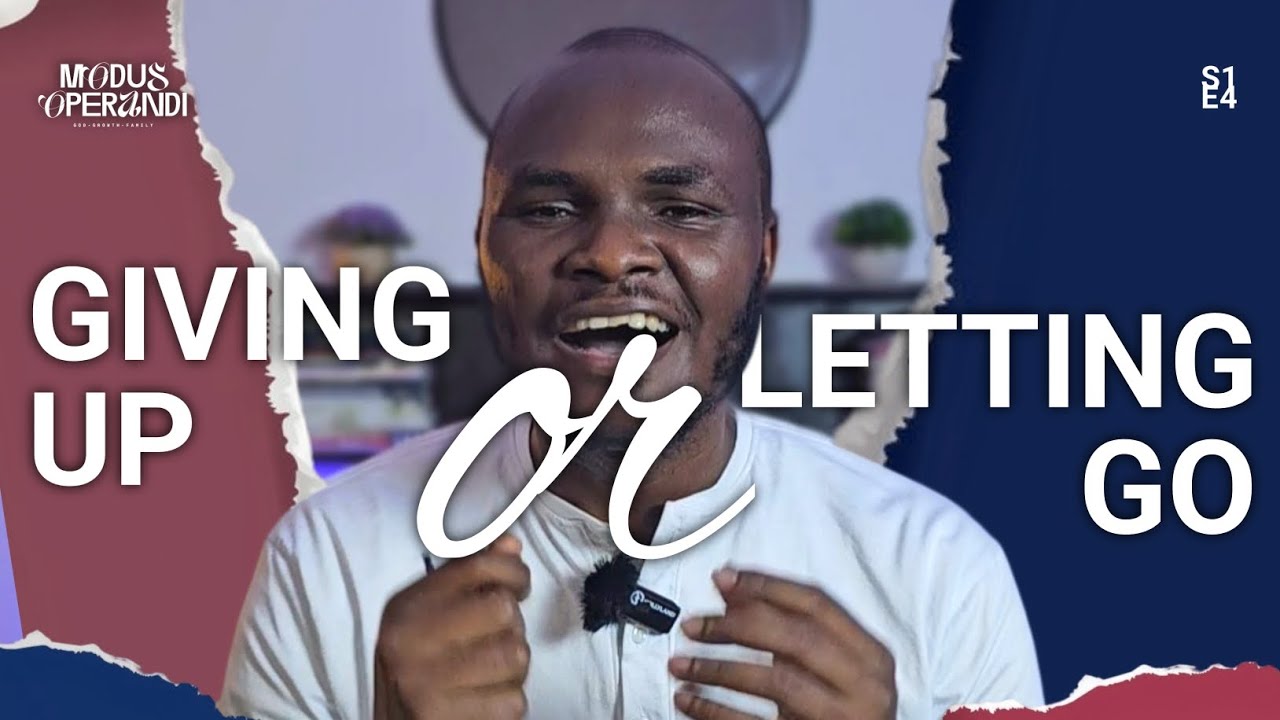 Giving Up Or Letting Go? 