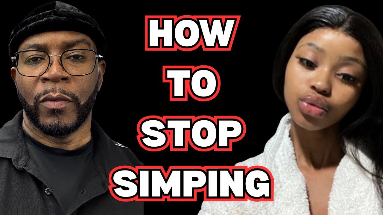 YOU WILL ALWAYS BE A SIMP If You Don't Understand These 8 Things About Women