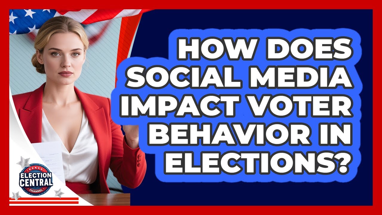 How Does Social Media Impact Voter Behavior In Elections? - Election Central Channel