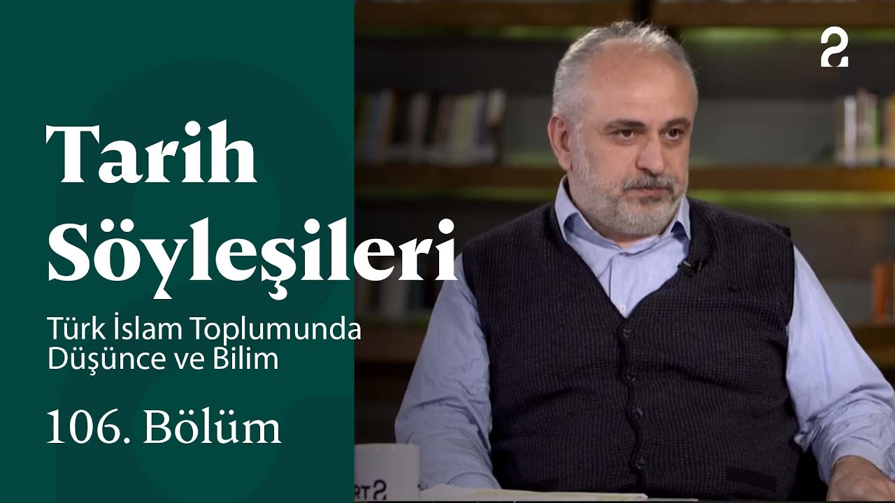 Türk İslam Toplumunda Düşünce ve Bilim | Tarih Söyleşileri | 106. Bölüm @trt2