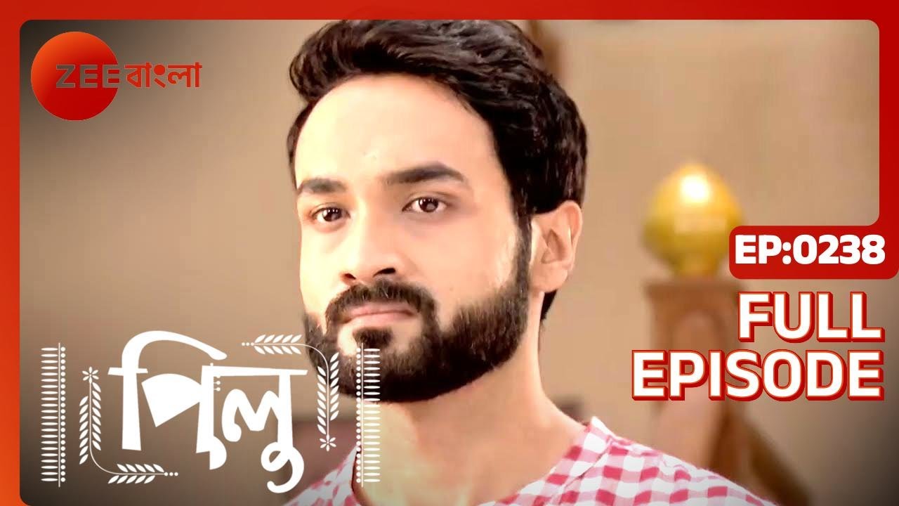 Pilu Full Ep - 238 - Zee Bangla