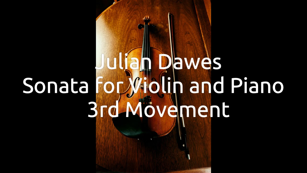 Julian Dawes  Violin Sonata 3.