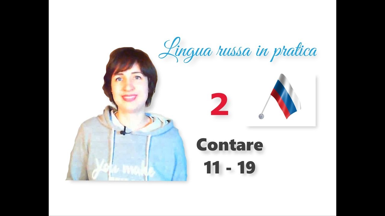 Russo base. 62. I numeri da 11 a 19   -  Conversazione (Comprensione e Trasformazione)