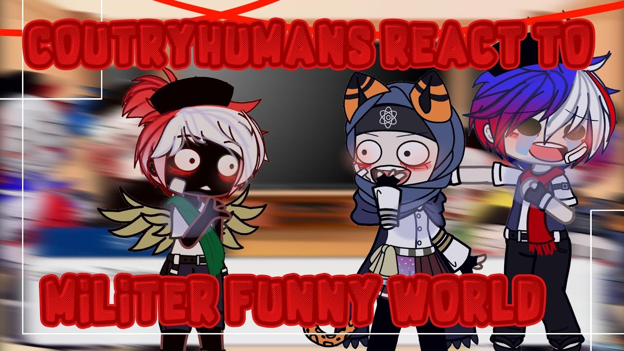 🇲🇨Coutryhumans react react Militer Funny World🌏 {Gacha club Indonesia}