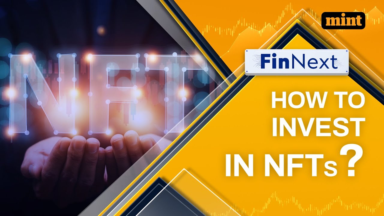 How To Invest In NFTs? | FinNext