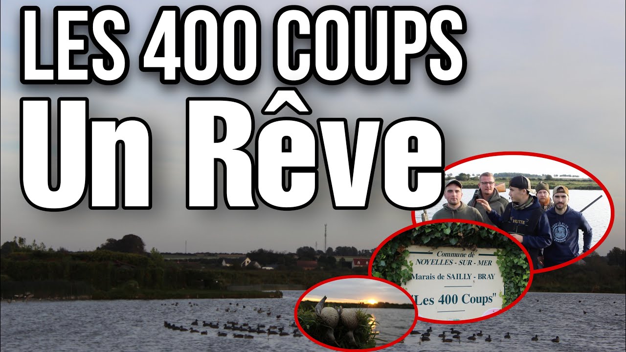 Les 400 coups , Un Rêve ! - Romain Chasse Passion