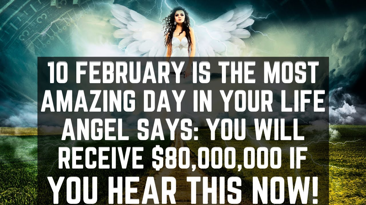 11:11🥰Angels Says, On 10 February You Will Receive 🤑 $80,000,000 If You Hear This Now !!!