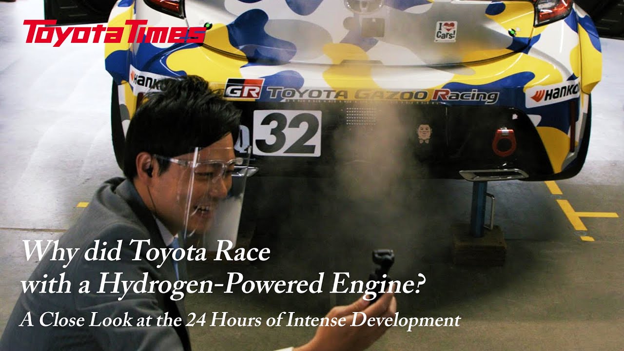 Why did Toyota Race with a Hydrogen Engine? A Close Look at the 24 Hours of Intense Development