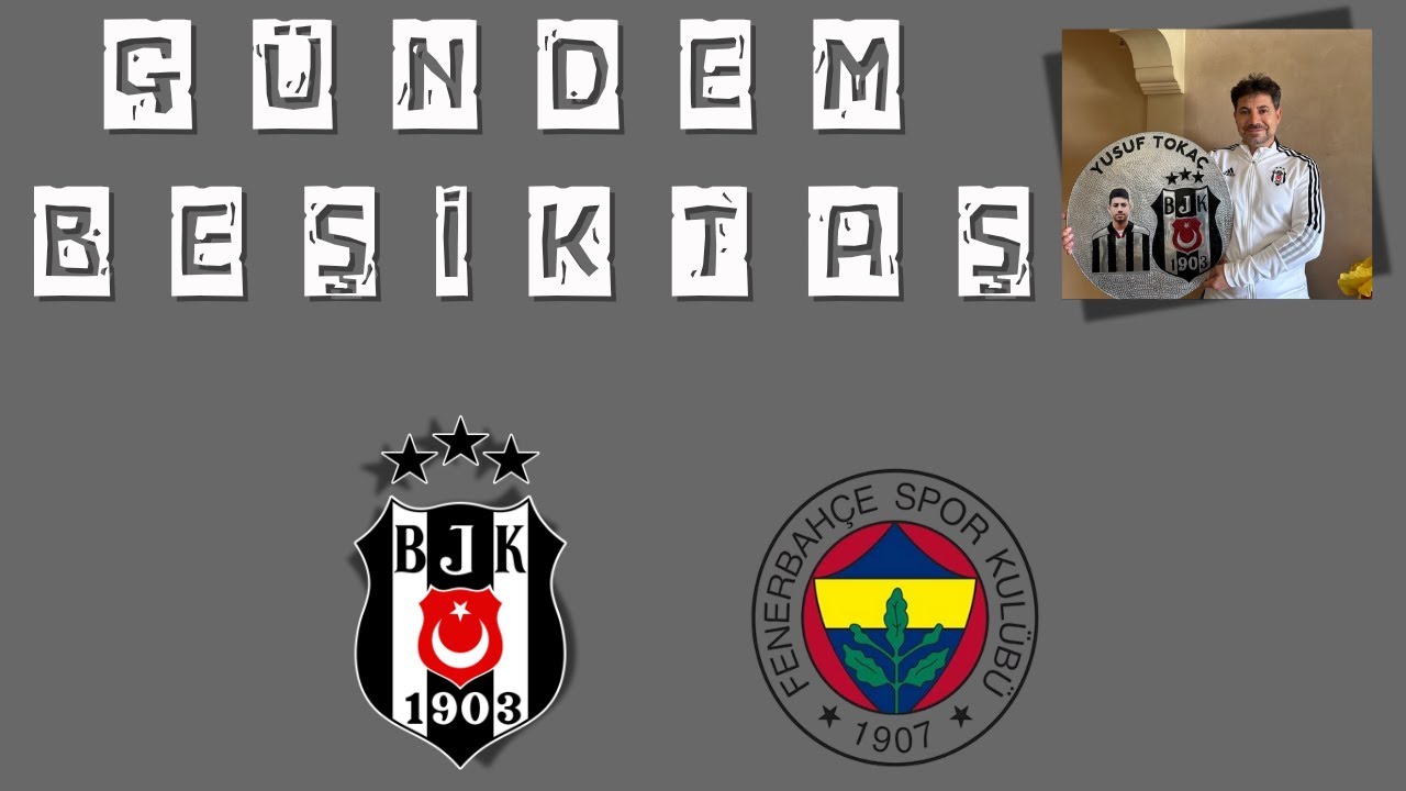 YUSUF TOKA&Ccedil; - G&Uuml;NDEM BEŞİKTAŞ ( KONUK : MAHMUTHAN &Ccedil;İFTPINAR )
