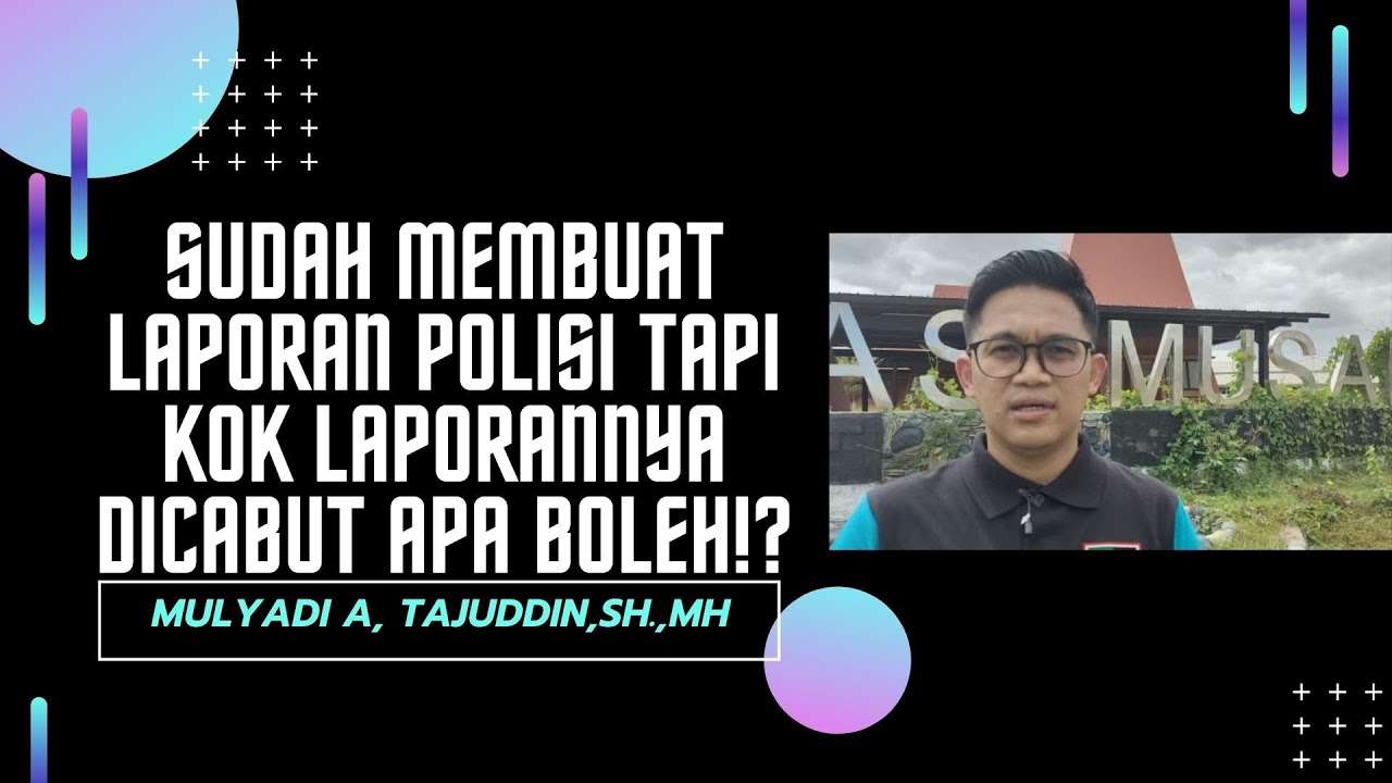 Syarat Pencabutan Laporan Polisi atau Pengaduan