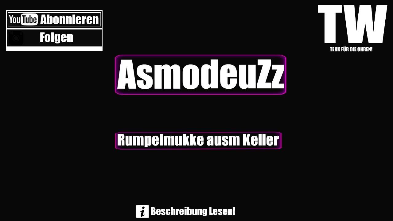 ☢ AsmodeuZz - Rumpelmukke ausm Keller ☢
