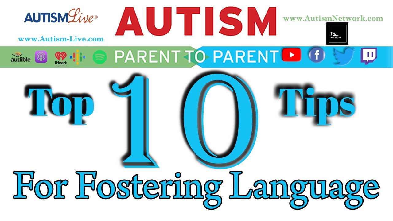 Autism Parent to Parent | Top Ten Ways to Foster Language Growth in Small Children