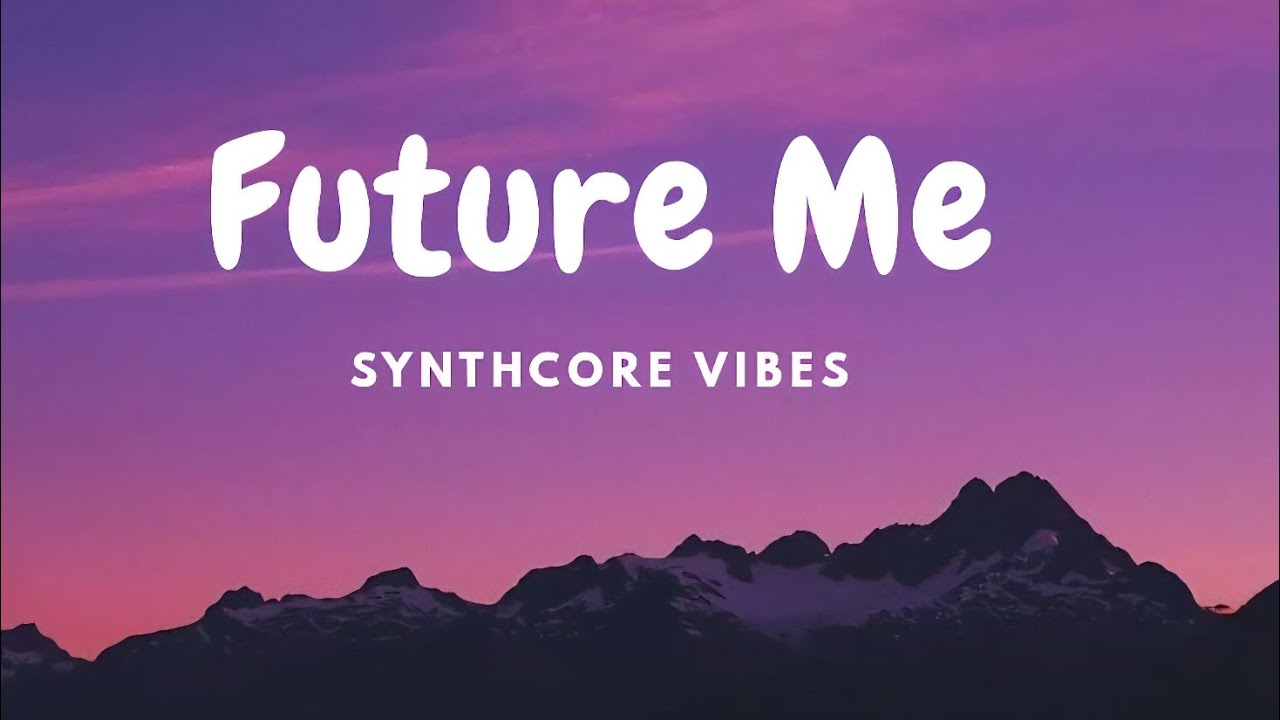 Future Me ( Pop - EDM ) @synthcorevibes