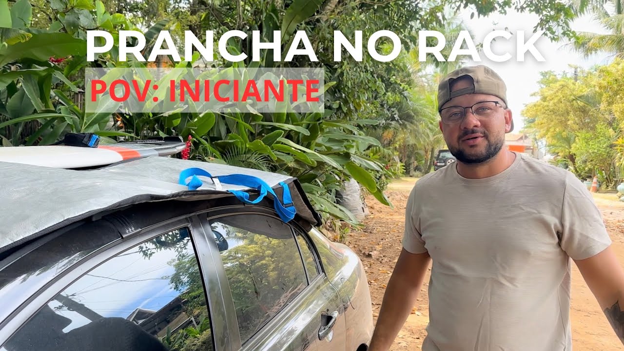 COMO PRENDER A PRANCHA NO RACK DO CARRO - POV Iniciante