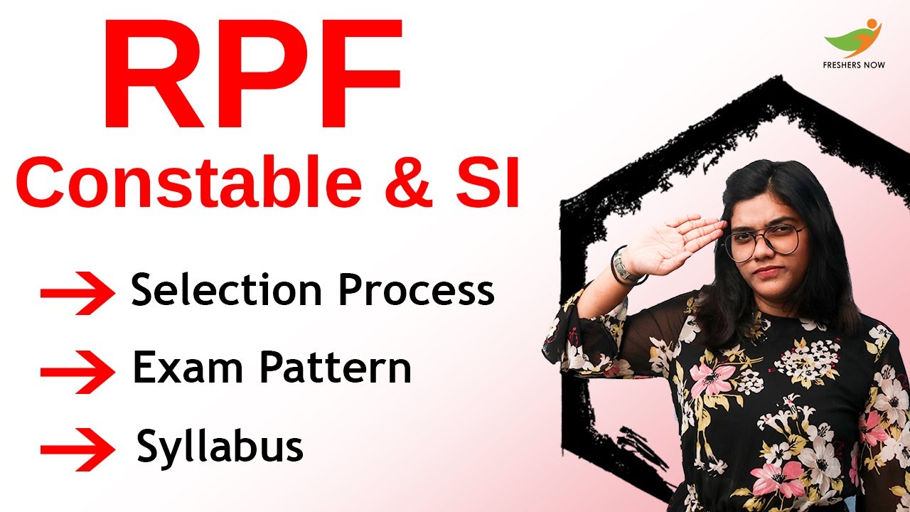 RPF Constable and SI Syllabus 2022 | Exam Pattern & Selection Process