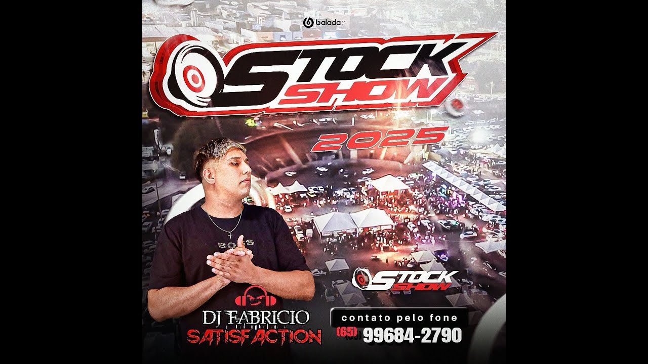 💿 STOCK SHOW 2025 - DJ FABRÍCIO SATISFACTION 065 996842790