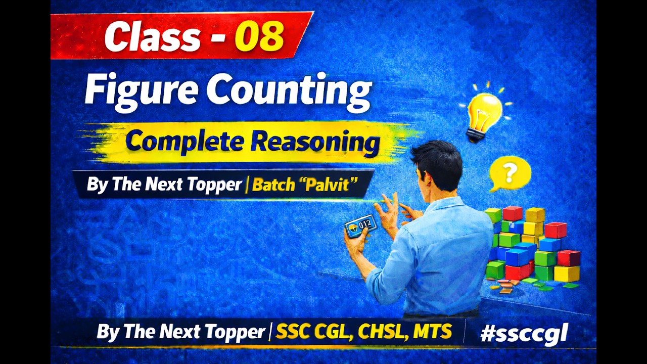 Class - 08 | Figure Counting| Complete Reasoning By The Next Topper | SSC CGL, CHSL,MTS | #ssccgl