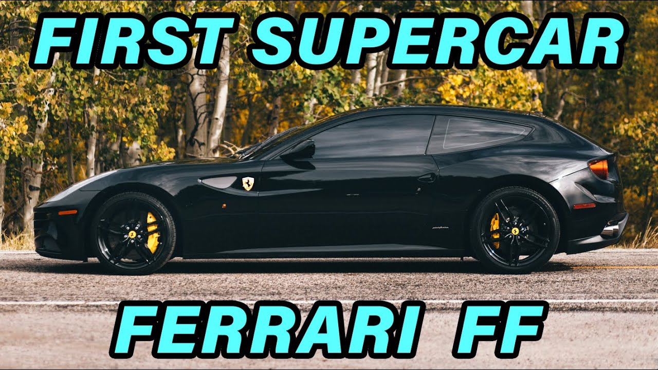 Каково это — купить свой первый суперкар — Ferrari FF