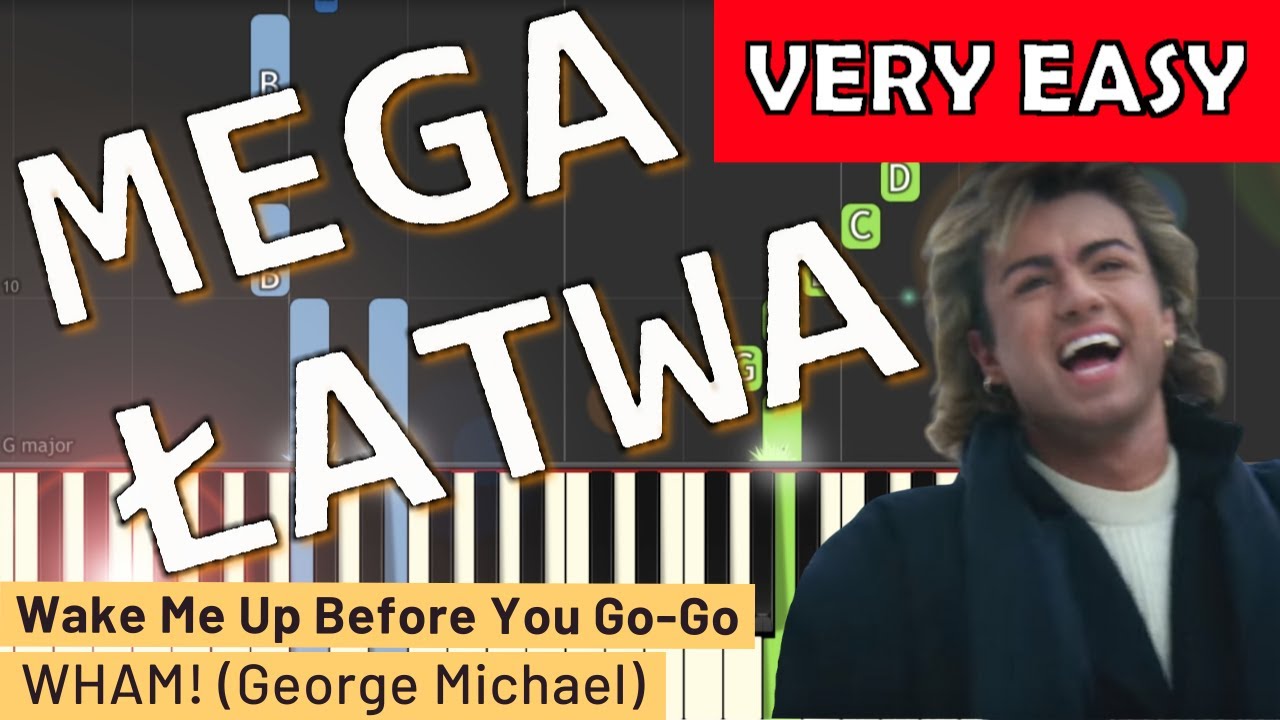 🎹 Wake me up before you Go-Go (Wham!) - Piano Tutorial (MEGA ŁATWA wersja) 🎵 NUTY W OPISIE 🎼