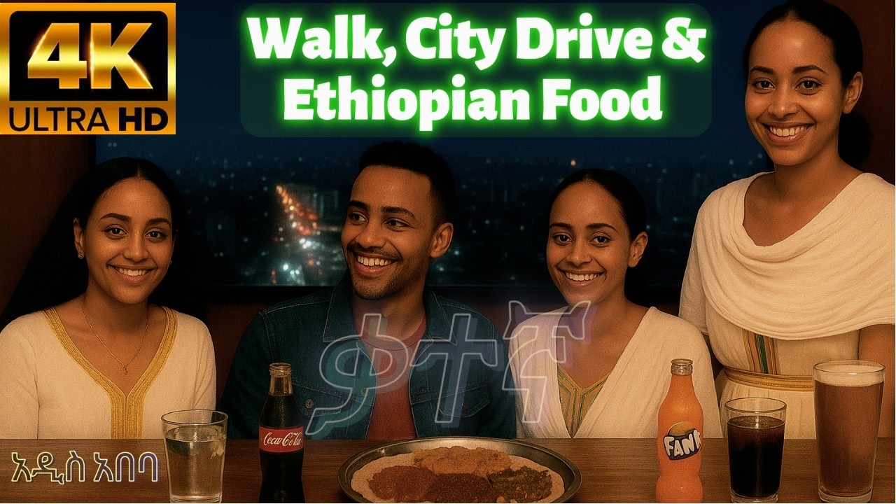 Addis Ababa Night Walk and city drive | Ethiopian Food 4K