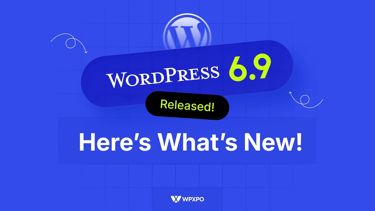 WordPress 6.9 Is Here! Top New Features You Must Try