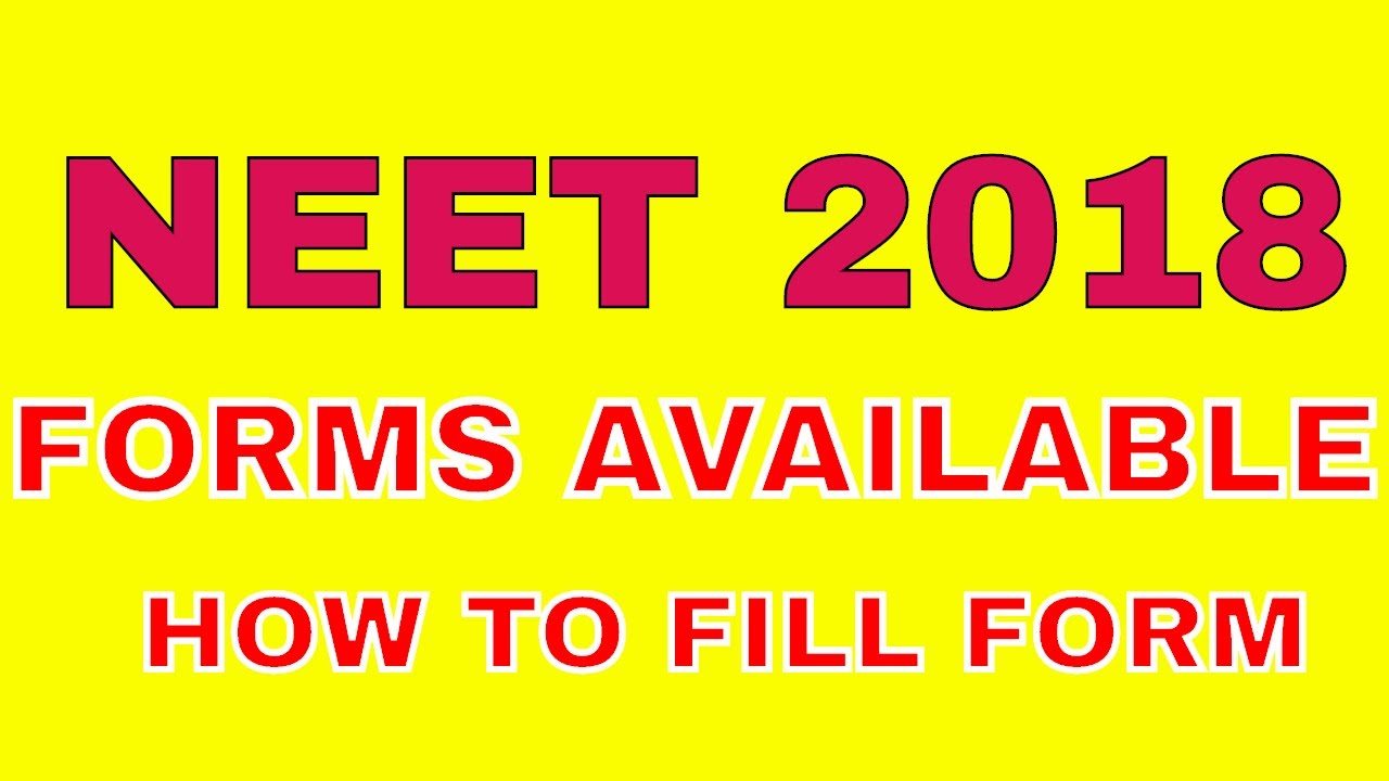 How to Fill NEET 2018 Forms || MUST WATCH || NEET Forms are available
