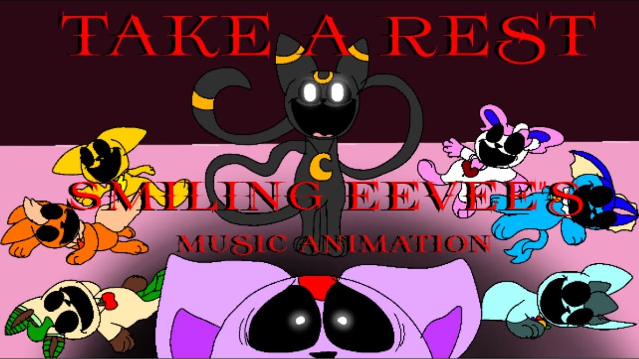 Take a Rest Smiling Eevee's Animation (If the Eeveelutions were the Smiling Critters)