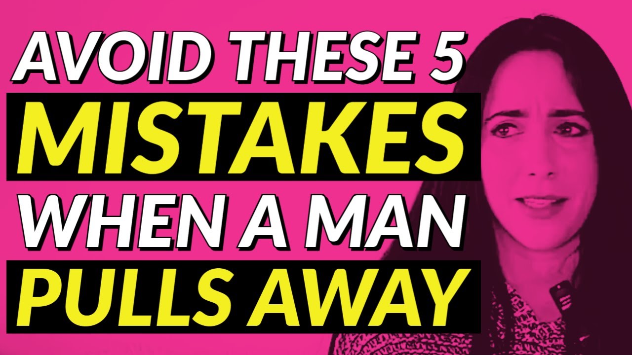 5 Things You Should NEVER Do When A Man Is Acting Distant Or Pulling Away