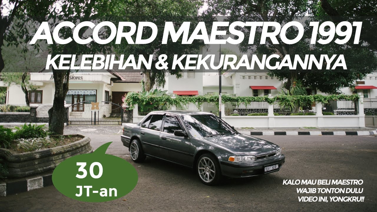 KELEBIHAN & KEKURANGAN | HONDA ACCORD MAESTRO 1991