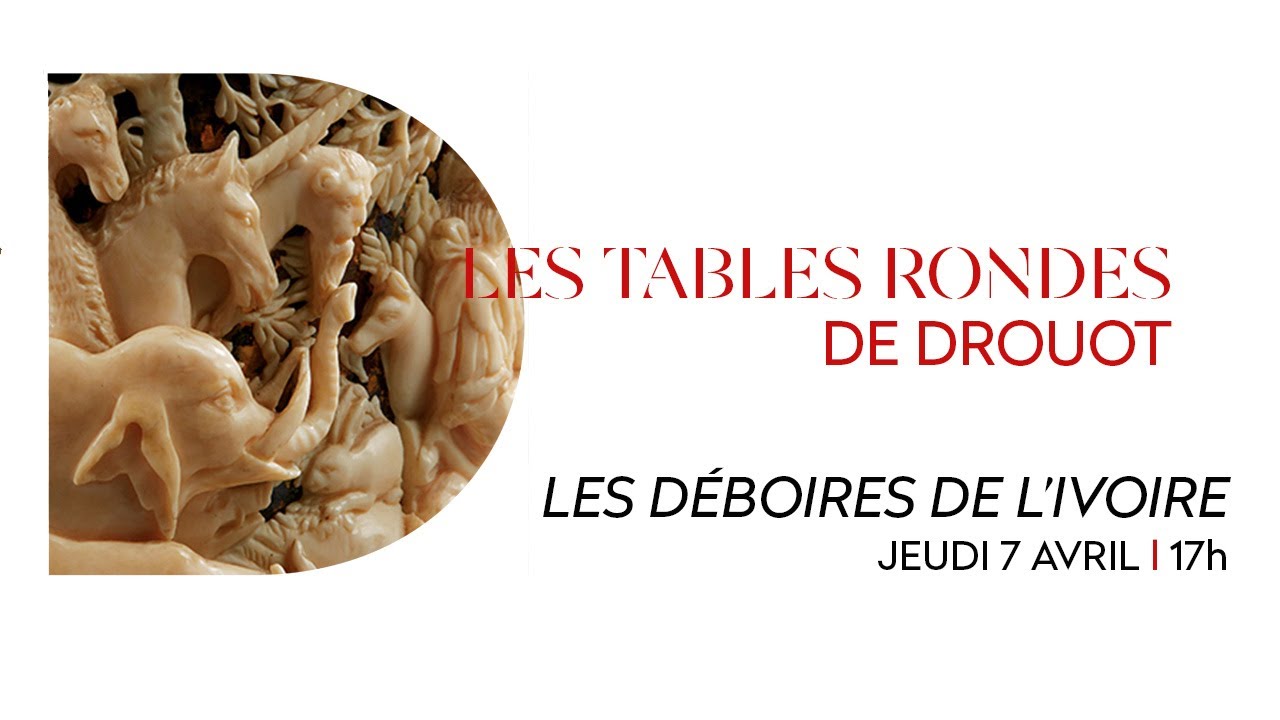 LES TABLES RONDES DE DROUOT : Les d&eacute;boires de l'ivoire