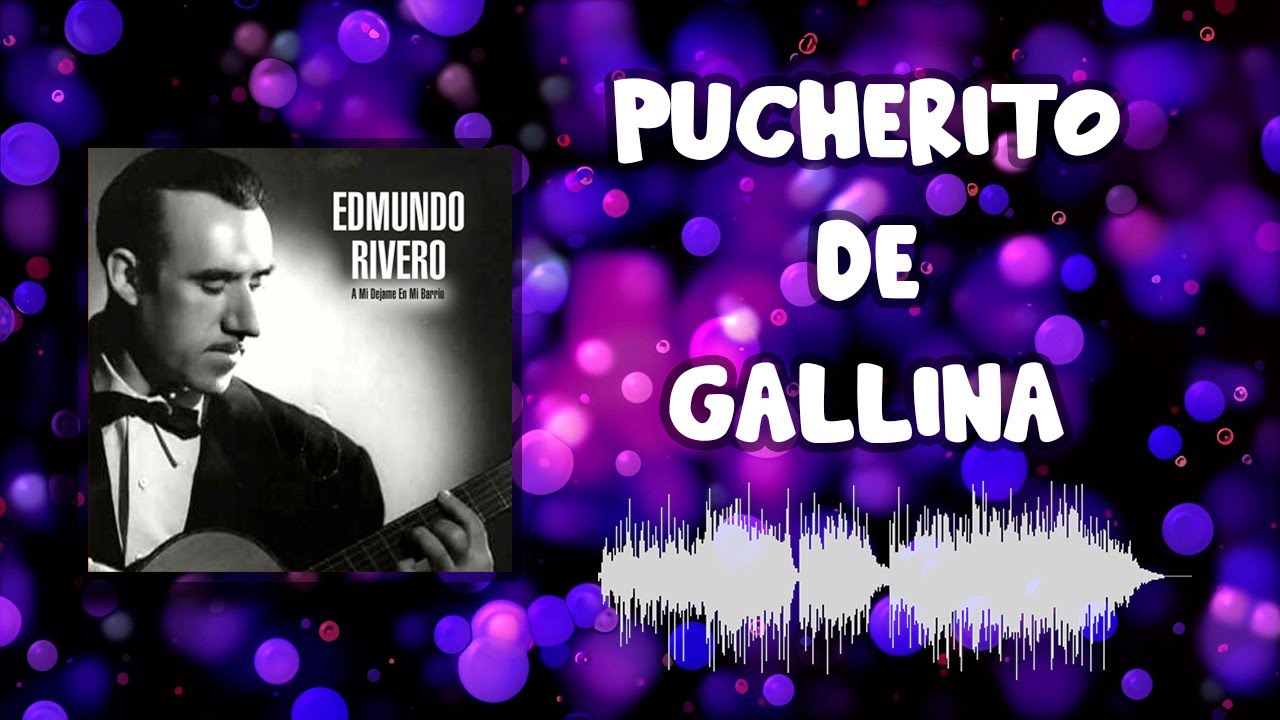 Edmundo Rivero - Pucherito de Gallina - Karaoke