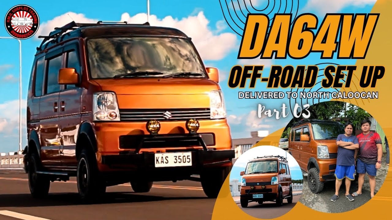 PART O3 - DA64W OFF-ROAD SET UP RELEASED AND DELIVERED TO NORTH CALOOCAN | KMJL Surplus Trading