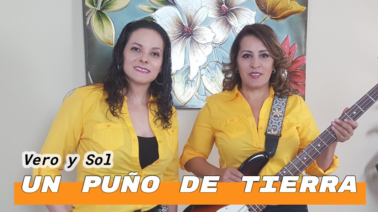 El Puño de Tierra - Hay Nomas al estilo de Vero y Sol Las voces que enamoran