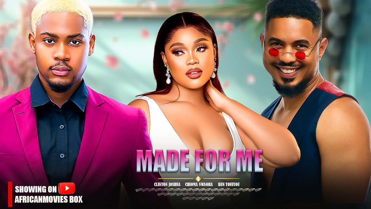 MADE FOR ME - CHIOMA NWAOHA, BEN TOUITOU- Nigerian Movies 2026 Full Movies