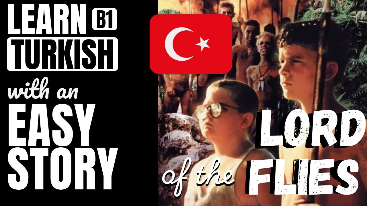 Lord of the Flies simplified B1 Turkish story