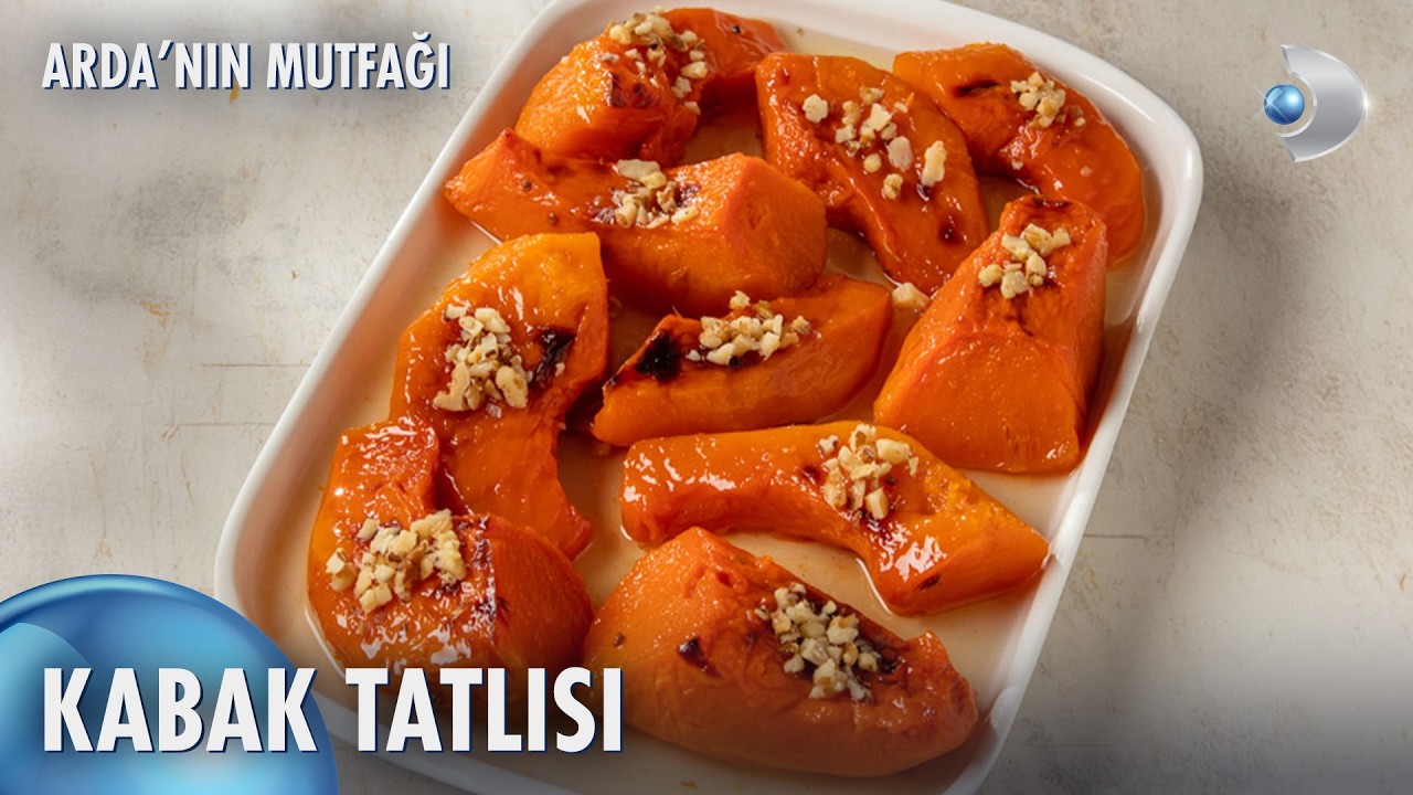 Kabak Tatlısı | Arda'nın Mutfağı 274. B&ouml;l&uuml;m