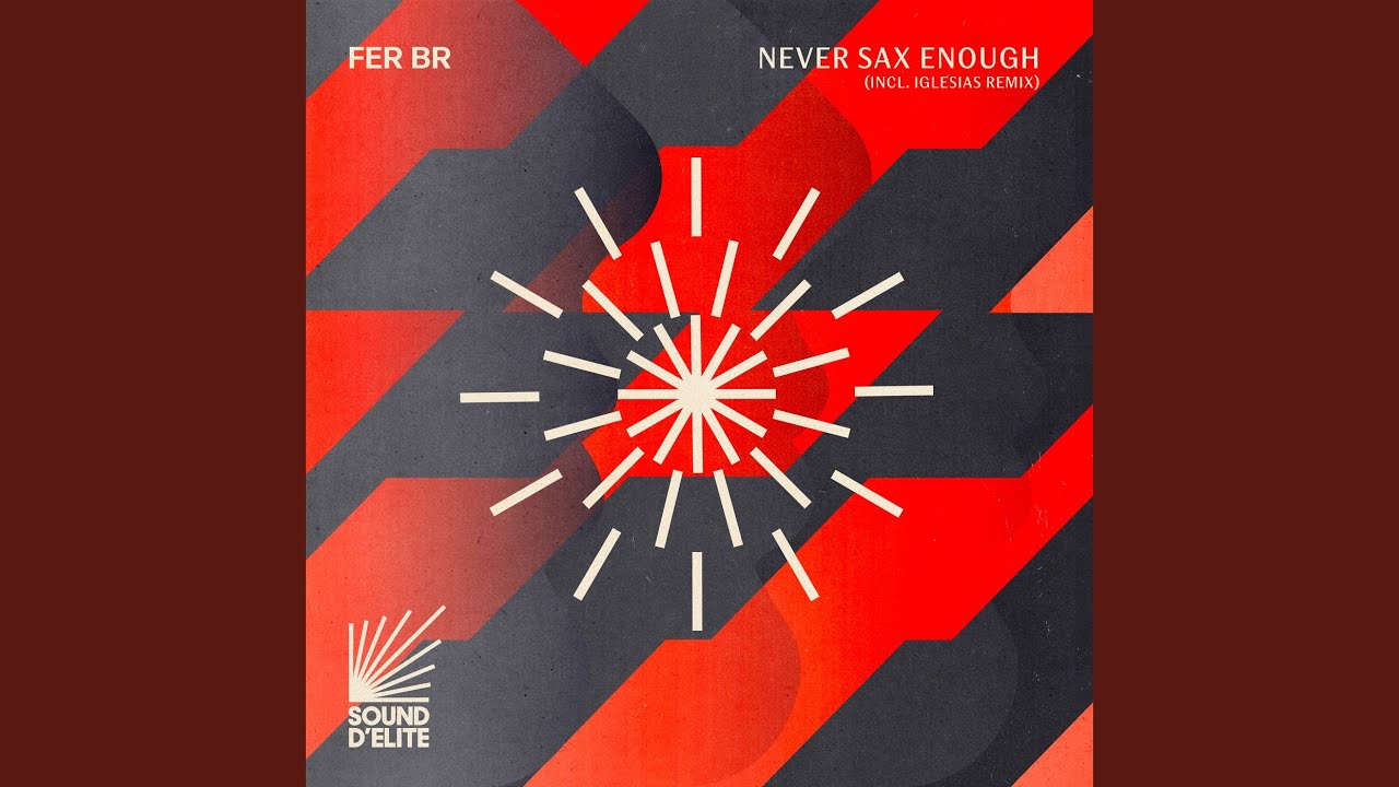 Never Sax Enough - Iglesias Remix (Radio Edit)