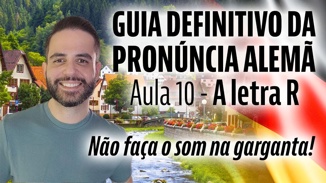 Aula 10: A letra R (Guia Definitivo da Pronúncia Alemã)