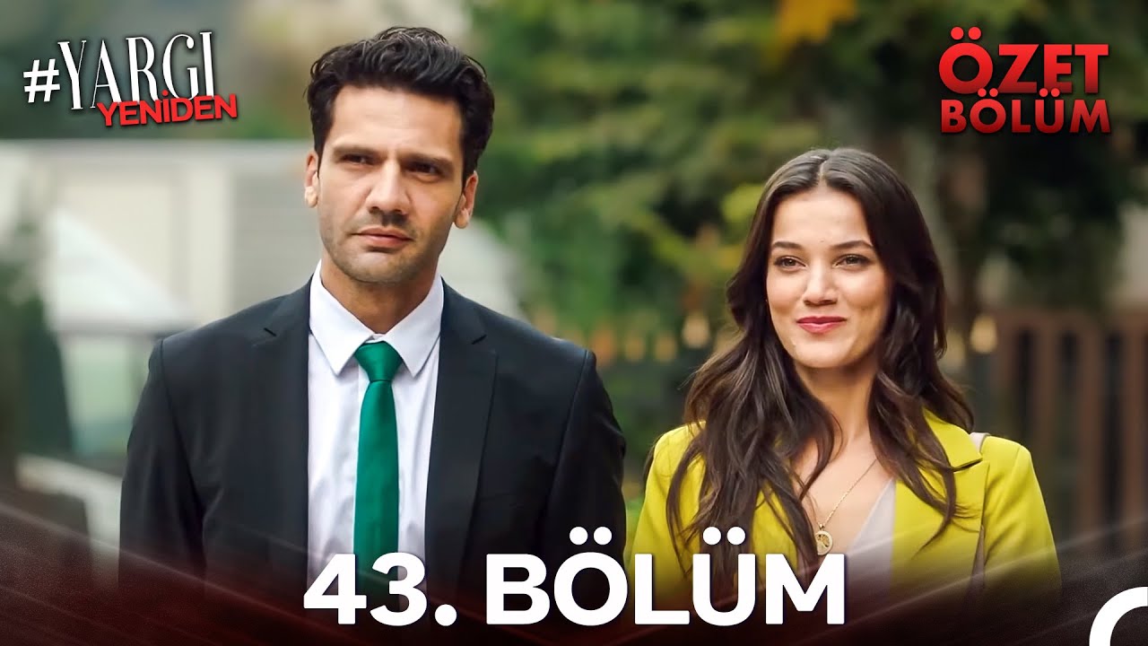 Yargı 43. Bölüm Özeti | 