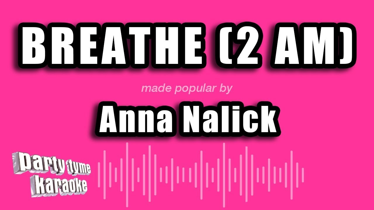 Anna Nalick - Breathe (2 AM) (Karaoke Version)