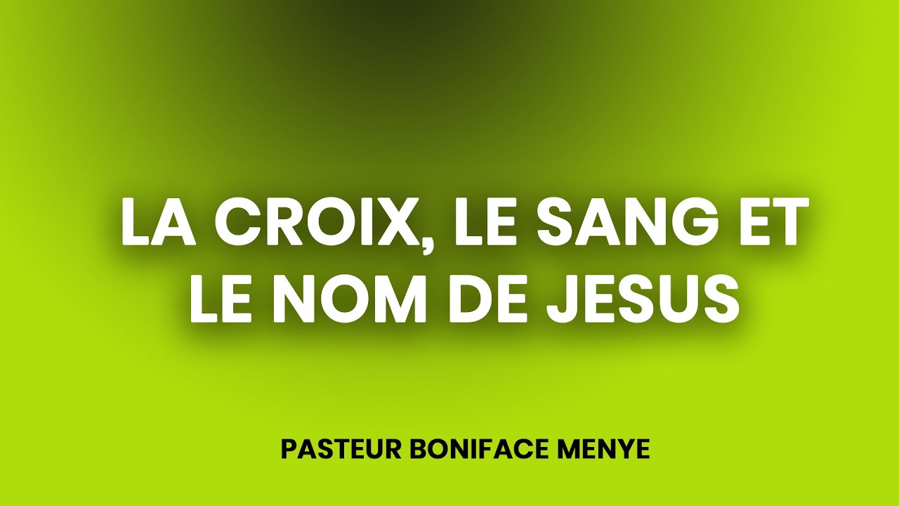 LA CROIX, LE SANG ET LE NOM DE JESUS