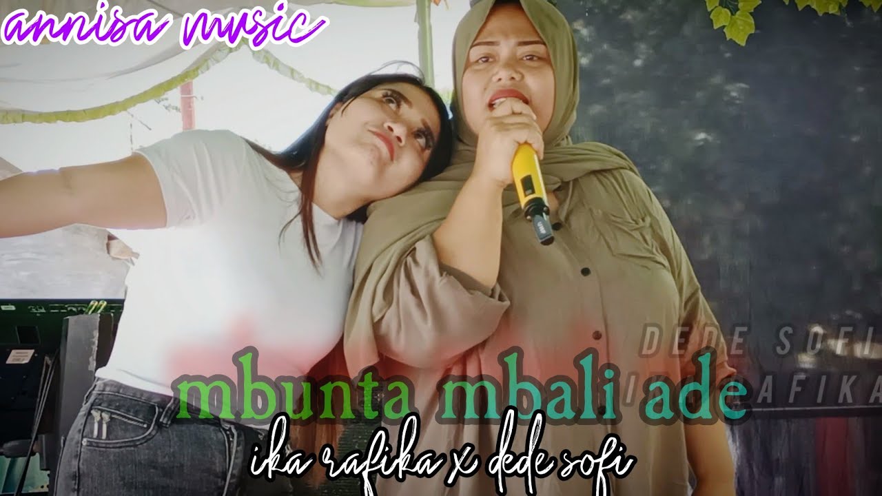 LAGU BIMA VIRAL DI TIKTOK ( MBUNTA MBALI ADE ) IKA RAFIKA X DEDE SOFI