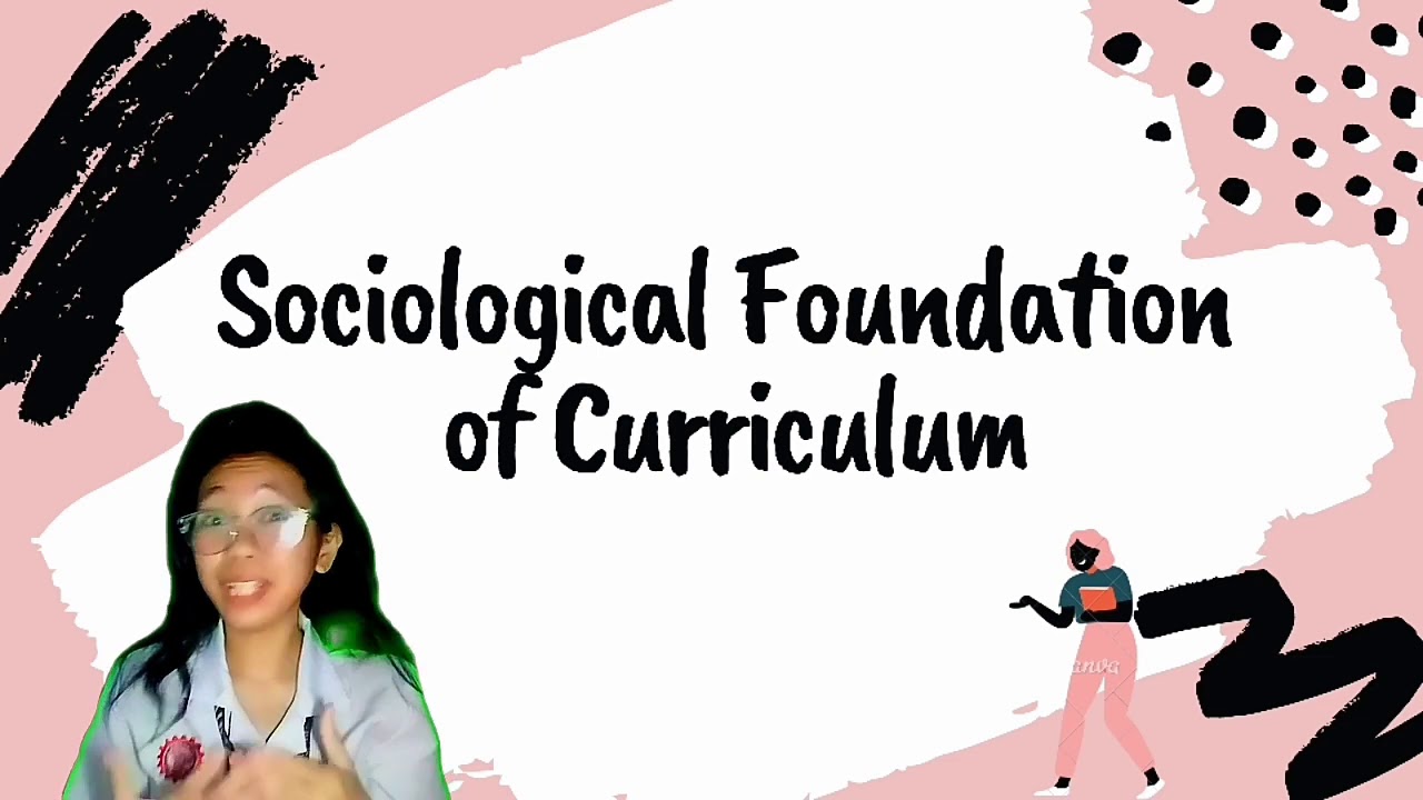 HISTORICAL AND SOCIOLOGICAL FOUNDATION OF CURRICULUM