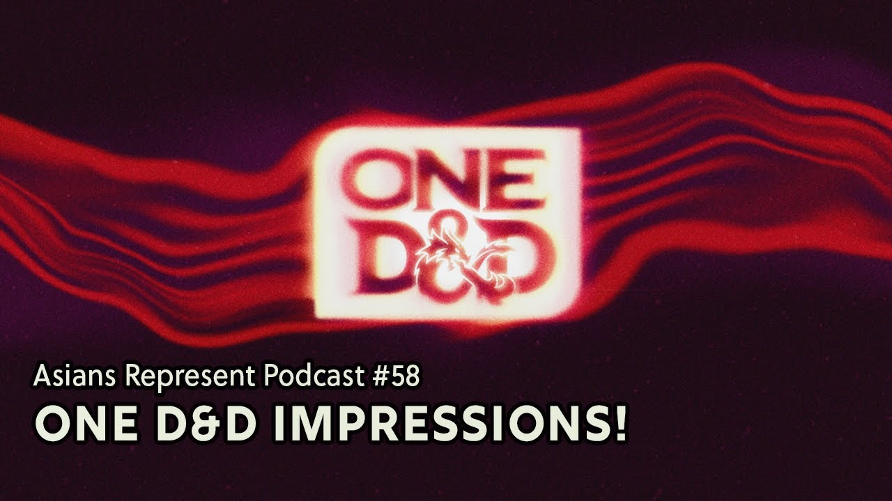 Asians Read: One D&D - First Impressions! | Asians Represent Podcast #58