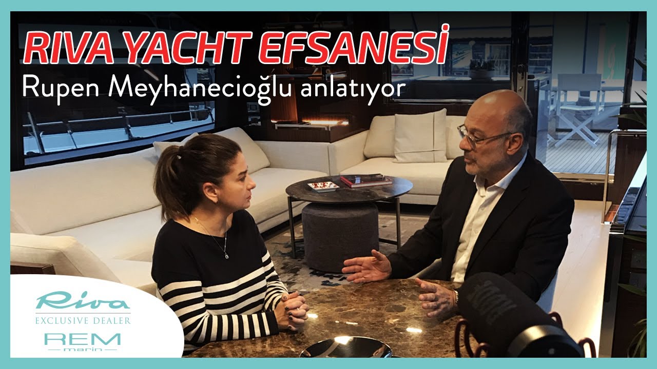 Rupen Meyhanecioğlu, Riva Yacht efsanesini anlatıyor